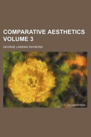 Cover of Comparative Aesthetics Volume 3