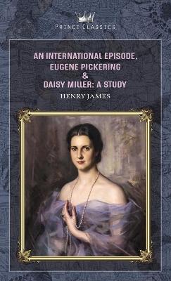 Book cover for An International Episode, Eugene Pickering & Daisy Miller