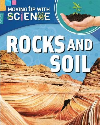 Book cover for Moving up with Science: Rocks and Soil