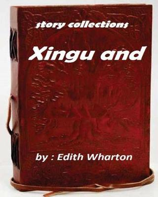 Book cover for Xingu (1916) by Edith Wharton (story collections)