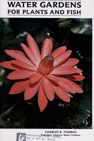 Cover of Water Gardens for Plants and Fish