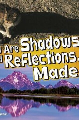 Cover of How are Shadows and Reflections Made? (Lets Look at Light)