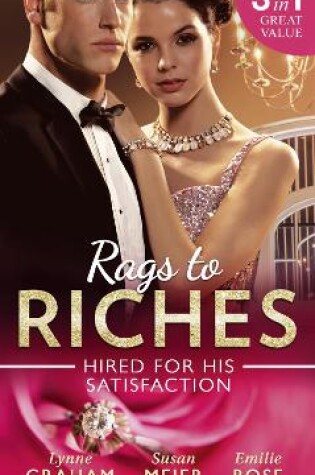 Cover of Rags To Riches: Hired For His Satisfaction