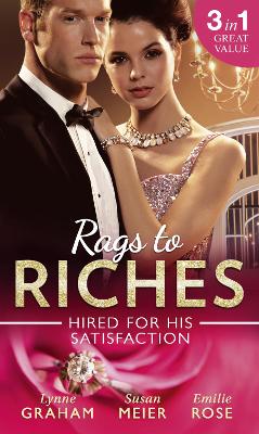 Book cover for Rags To Riches: Hired For His Satisfaction