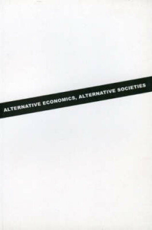 Cover of Alternative Economics, Alternative Societies