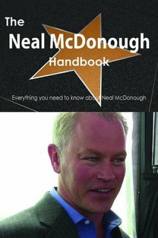 Cover of The Neal McDonough Handbook - Everything You Need to Know about Neal McDonough