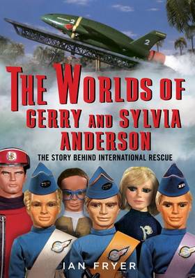 Book cover for The Worlds of Gerry and Sylvia Anderson