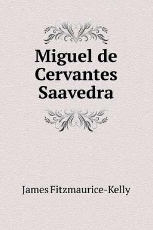 Cover of Miguel de Cervantes Saavedra