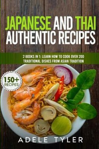 Cover of Japanese And Thai Authentic Recipes