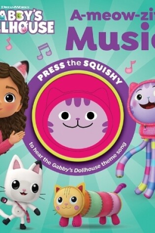 Cover of Squishy Gabbys Dollhouse A-Meow-zing Music 1 Button