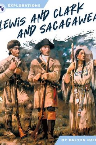 Cover of Explorations: Lewis and Clark and Sacagawea