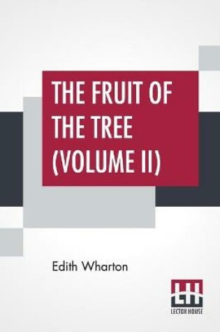Cover of The Fruit Of The Tree (Volume II)