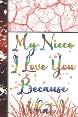 Book cover for My Niece I Love You Because What I love About You Gift Book