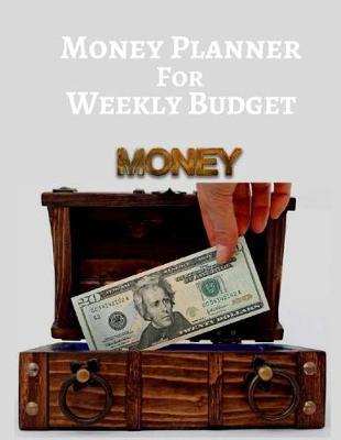 Book cover for Money Planner For Weekly Budget