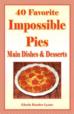 Book cover for 40 Favorite Impossible Pies