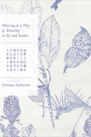 Cover of Drawing as a Way of Knowing in Art and Science