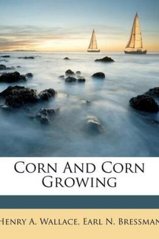 Cover of Corn and Corn Growing