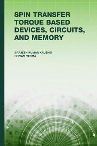 Cover of Spin Transfer Torque (Stt) Based Devices, Circuits, and Memory