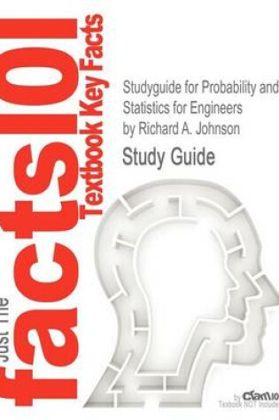 Cover of Studyguide for Probability and Statistics for Engineers by Johnson, Richard A., ISBN 9780321694980