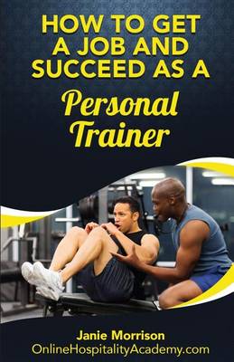 Book cover for How to Get a Job and Succeed as a Personal Trainer