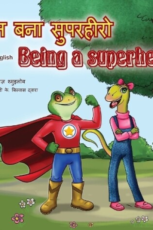 Cover of Being a Superhero (Hindi English Bilingual Book)