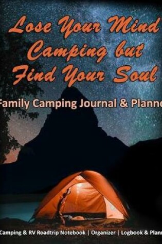 Cover of Lose Your Mind Camping but Find Your Soul