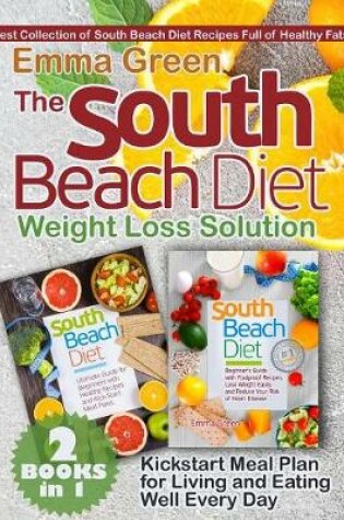 Cover of The South Beach Diet Weight Loss Solution