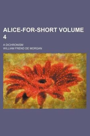 Cover of Alice-For-Short Volume 4; A Dichronism