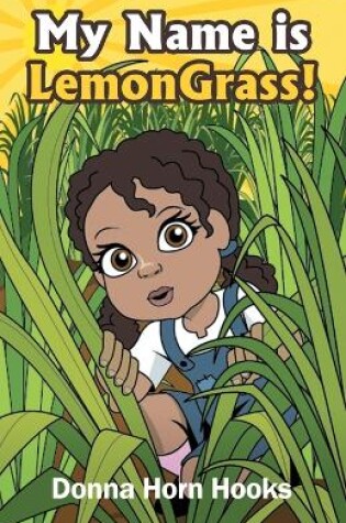 Cover of My Name is LemonGrass!