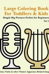 Book cover for Large Coloring Book for Toddlers and Kids - Simple Big Pictures Perfect for Beginners - Guitar, Violin & other Theatre Apparatus Related Images Vol 12