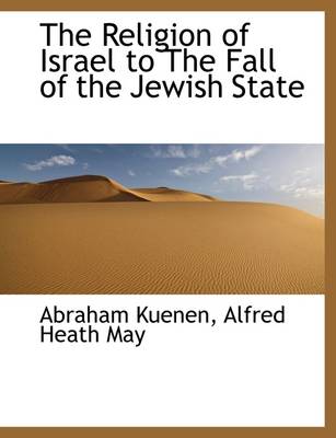 Book cover for The Religion of Israel to the Fall of the Jewish State