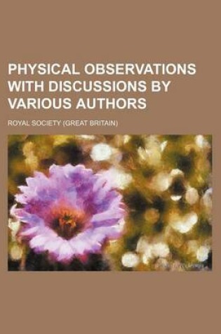 Cover of Physical Observations with Discussions by Various Authors