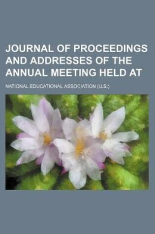 Cover of Journal of Proceedings and Addresses of the Annual Meeting Held at