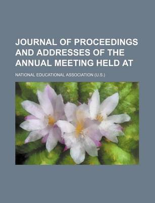 Book cover for Journal of Proceedings and Addresses of the Annual Meeting Held at