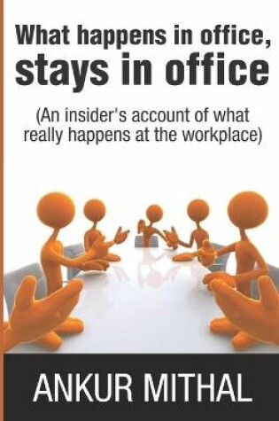 Cover of What Happens in Office, Stays in Office