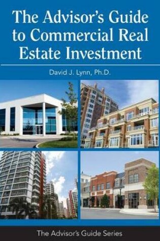 Cover of The Advisor's Guide to Commercial Real Estate Investment