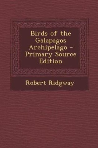 Cover of Birds of the Galapagos Archipelago - Primary Source Edition