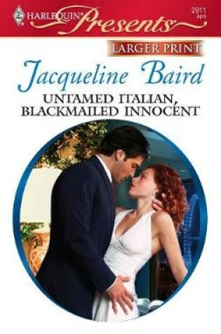 Cover of Untamed Italian, Blackmailed Innocent