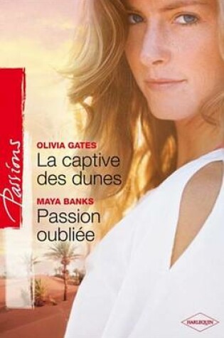 Cover of La Captive Des Dunes - Passion Oubliee