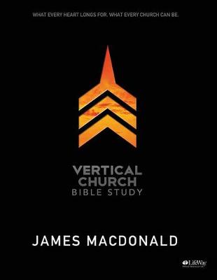 Book cover for Vertical Church: What Every Heart Longs For, What Every Chur