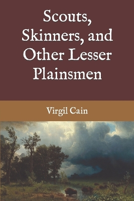 Cover of Scouts, Skinners, and Other Lesser Plainsmen