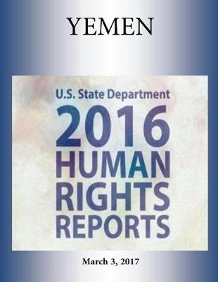 Book cover for YEMEN 2016 HUMAN RIGHTS Report