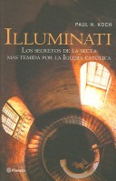 Book cover for Illuminati: La Historia Secreta de Una Secta Infernal / Illuminati: The Secret History of a Malevolent Sect