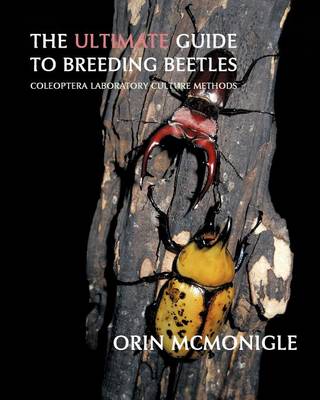 Book cover for The Ultimate Guide to Breeding Beetles