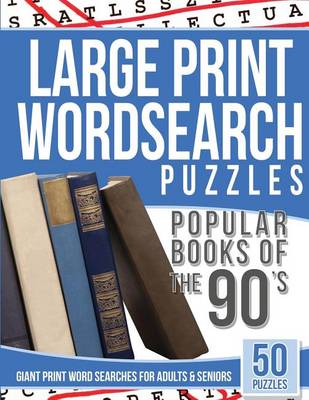 Book cover for Large Print Wordsearches Puzzles Popular Books of the 90s