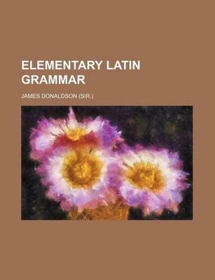 Book cover for Elementary Latin Grammar