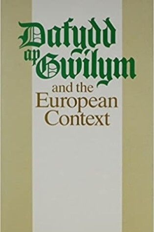 Cover of Dafydd ap Gwilym and the European Context