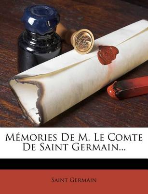 Book cover for Memories De M. Le Comte De Saint Germain...