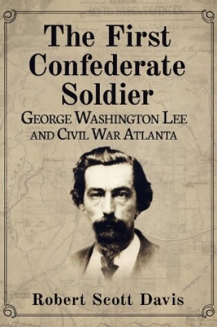 Cover of The First Confederate Soldier