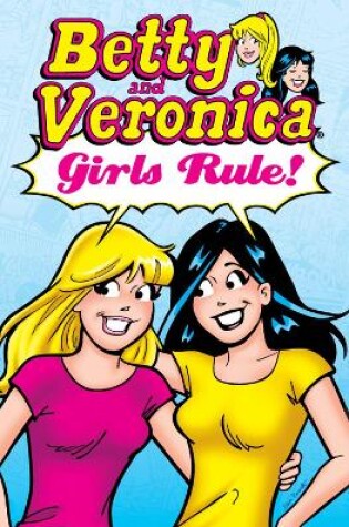 Cover of Betty & Veronica: Girls Rule!